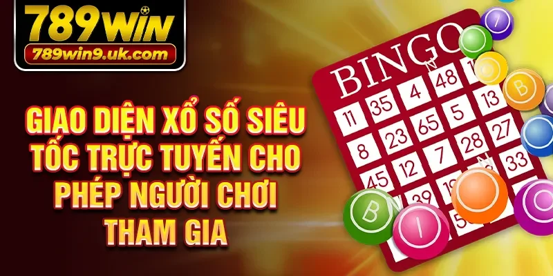 Giao diện xổ số siêu tốc trực tuyến cho phép người chơi tham gia 